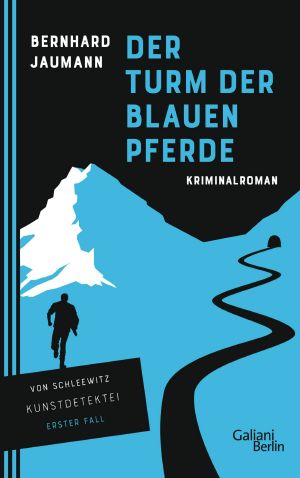[Kunstdetektei von Schleewitz 01] • Der Turm der blauen Pferde